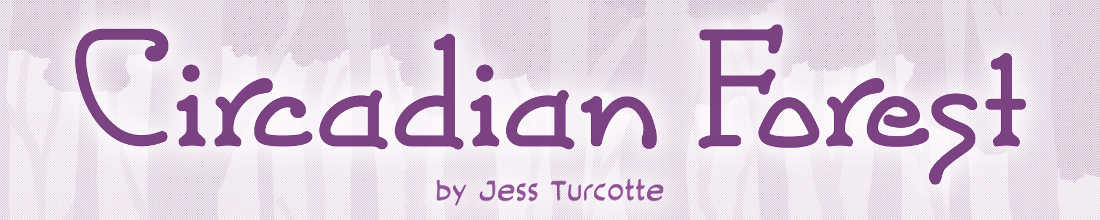 Banner image with the Circadian Forest logo filling most of the frame. Below is "By Jess Turcotte". The text overlays a faint illustration of a densely wooded forest.
